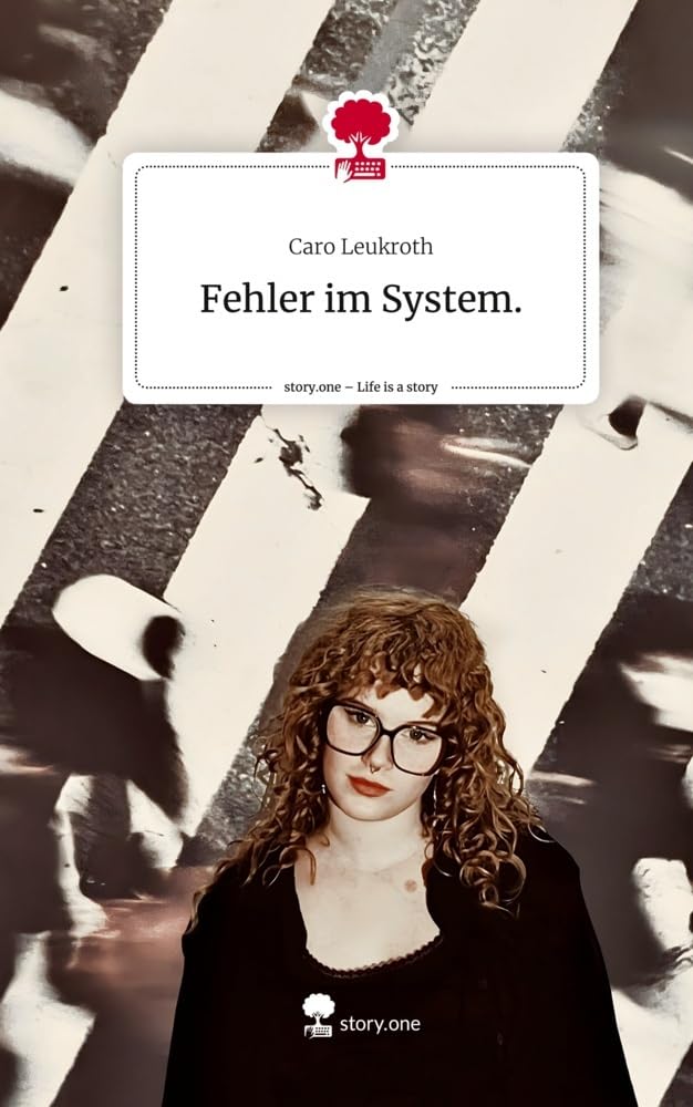 Fehler im System – Life Story